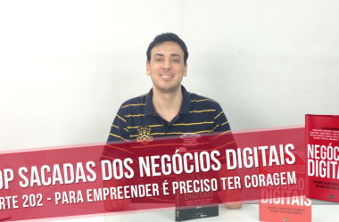 Para Empreender É Preciso ter Coragem
