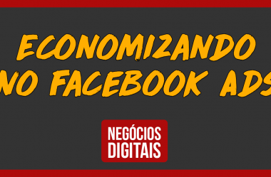 Facebook Marketing: Como Economizar Com Seus Anúncios